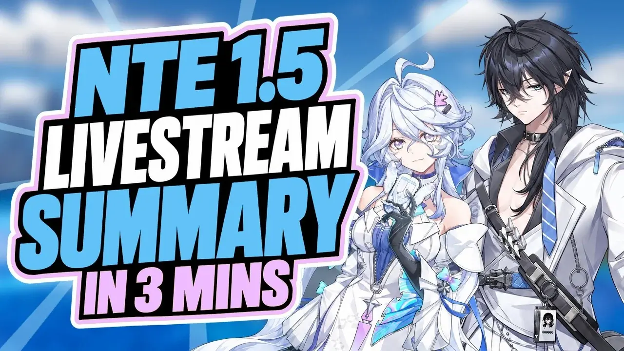NTE 1.5 Livestream Summary: Elyms, Exe, Codes and Events
